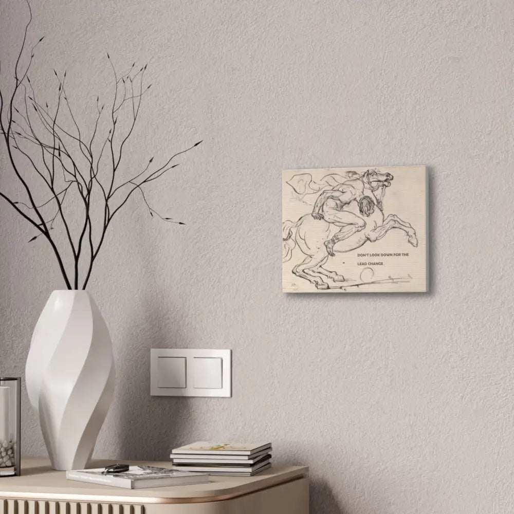 Inspirational Canvas Art - ’Don’t Look Down for the Lead Change’ - Equestrian Decor - Canvas