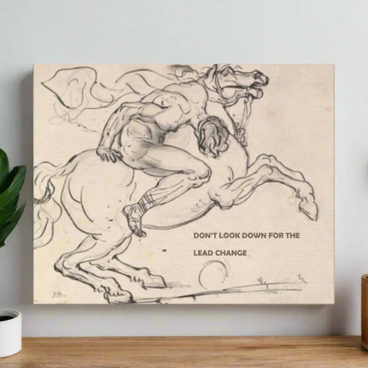 Inspirational Canvas Art - ’Don’t Look Down for the Lead Change’ - Equestrian Decor - 10’’ x 8’’ (Horizontal) / 0.75’’
