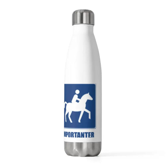 Insulated Bottle - Funny ’Work Important Riding Importanter’ Design - 20oz - Mug