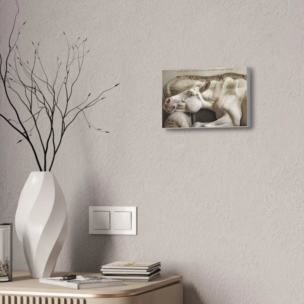 Whimsical Horse Canvas Print: ’I Work Hard So My Horse Can Have Nice Things’ - Canvas